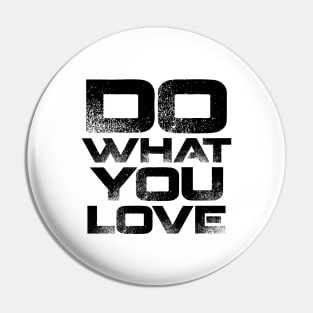 Do What You Love Pin