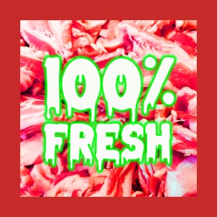 100% FRESH MARKET T-Shirt