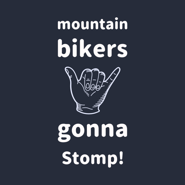 Mountain Bikers Gonna Stomp MTB by With Pedals