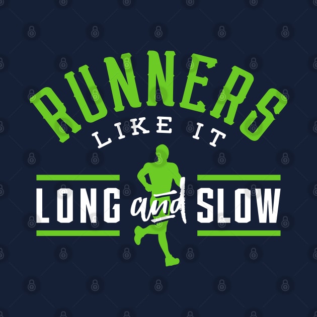 Runners Like It Long And Slow by brogressproject