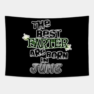 The Best Farter are Born in June Tapestry