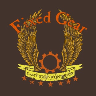 Fixed Gear - Cant Stop Wont Stop! T-Shirt
