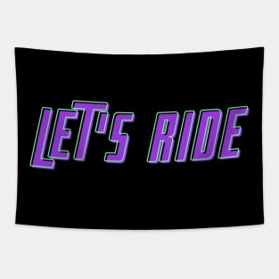 Let's Ride Tapestry