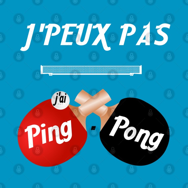 j'peux pas j'ai ping pong by ChezALi