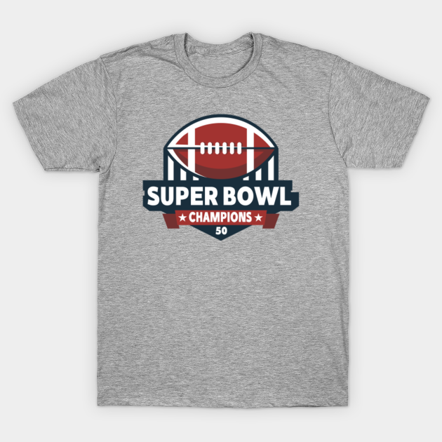 super bowl - Super Bowl - T-Shirt | TeePublic