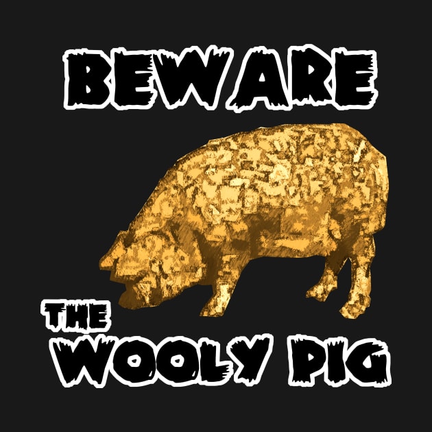 Beware the Wooly PIg by evisionarts