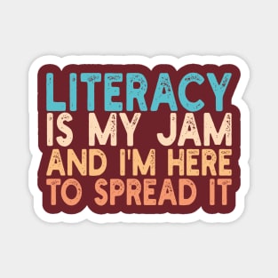 literacy is my jam and i'm here to spread it Magnet