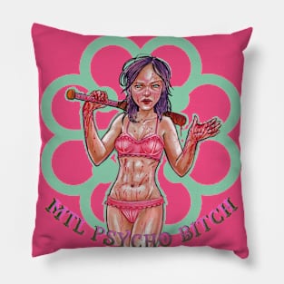 mtl psycho bitch Pillow