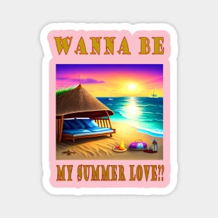 Wanna Be My Summer Lover Magnet