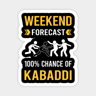 Weekend Forecast Kabaddi Magnet