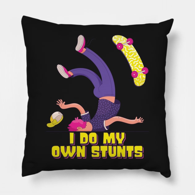 I Do My Own Stunts Funny Skateboard Skate Gift graphic Pillow by theodoros20