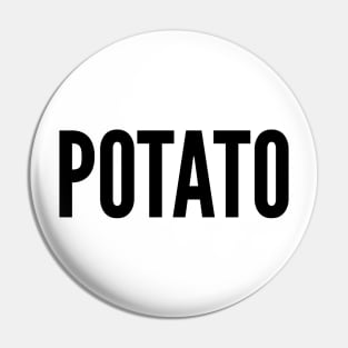 POTATO Pin