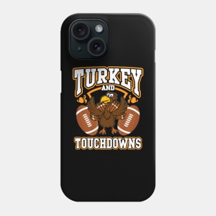 Thanksgiving Turkey And Touchdowns Football Phone Case