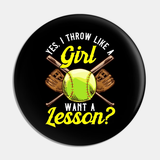 Yes I Throw Like a Girl Want a Lesson? Pitcher Pin by theperfectpresents