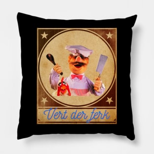 Vert der ferk - Swedish Chef Pillow