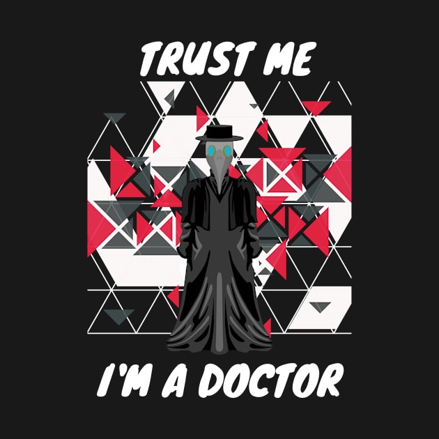 Trust Me I & # 39; m a Doctor I Gothic Plague Doctor by Shadowbyte91