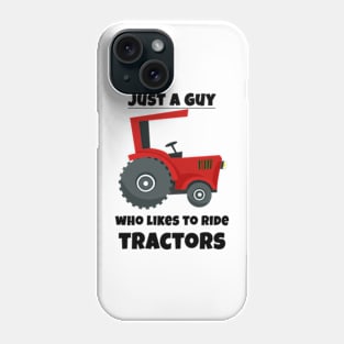 Just a guy who likes to ride tractors. Phone Case