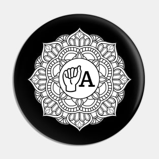 Letter A - Mandala ASL - American sign language gift, Pin