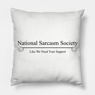 National Sarcasm Society Pillow