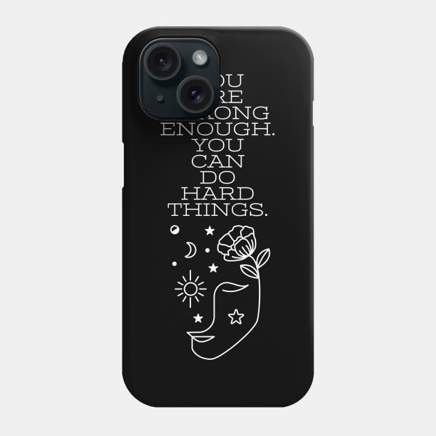 YOU ARE ENOUGH . /WHITE FACE DESIGN Phone Case by LetMeBeFree