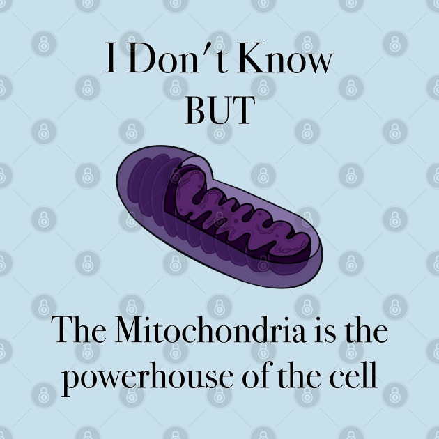 The Mitochondria is the powerhouse to the cell by LittleBlueArt