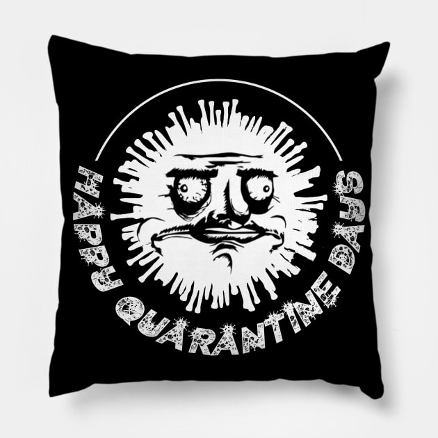 Happy quarantine days Pillow by BaronBoutiquesStore