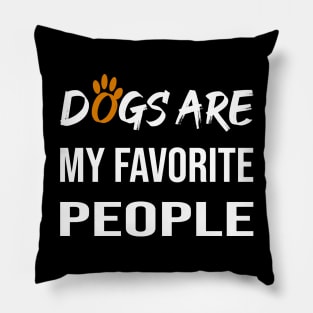 Dogs Are My Favorite People shirt Pillow