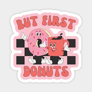 But First Donuts, Retro Donut Lover, Funny Foodie Magnet