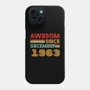 60th birthday awesom since december 1963 Phone Case