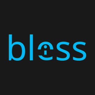 Bless and bliss are pretty close T-Shirt