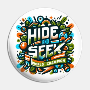 "Hide and Seek Champion" - Playful Camouflage Design Pin