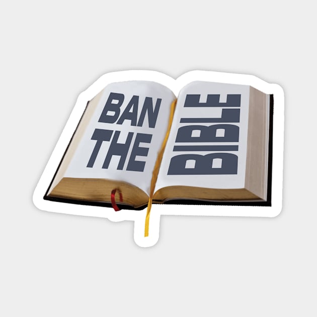 BAN THE BIBLE Magnet by MAR-A-LAGO RAIDERS