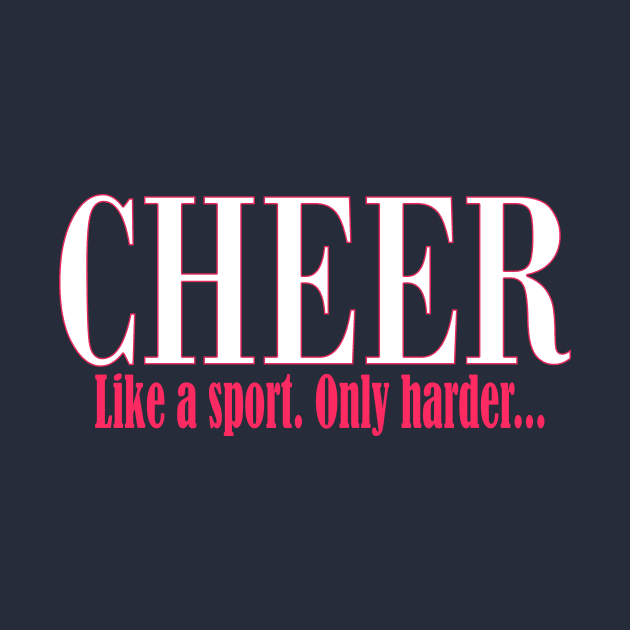 Cheer Like a Sport Only Harder Funny Cheerleader product by nikkidawn74