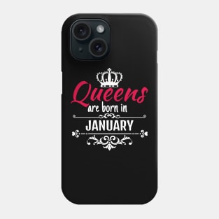 Queens are born in January Phone Case