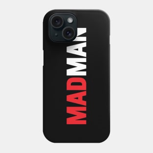 Mad man Phone Case