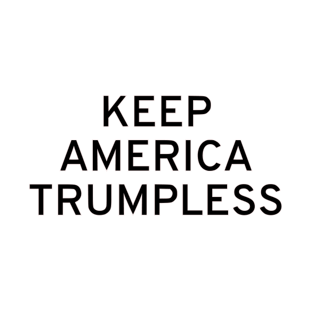 Keep America Trumpless by dikleyt