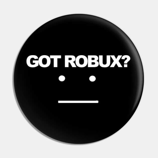 Roblox Gamers Got Robux Roblox Pin Teepublic - british pin roblox