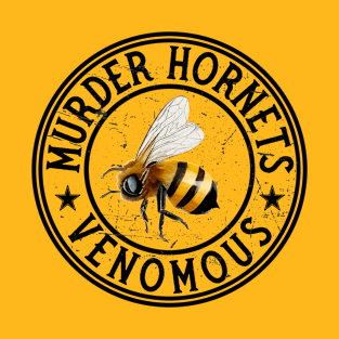 Murder Hornet - Venomous 2020 T-Shirt