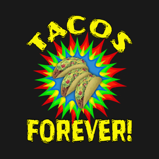 TACOS! Delicious Tacos Forever Text Yellow T-Shirt