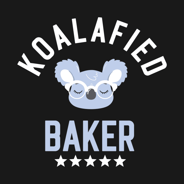 Koalafied Baker - Funny Gift Idea for Bakers by BetterManufaktur