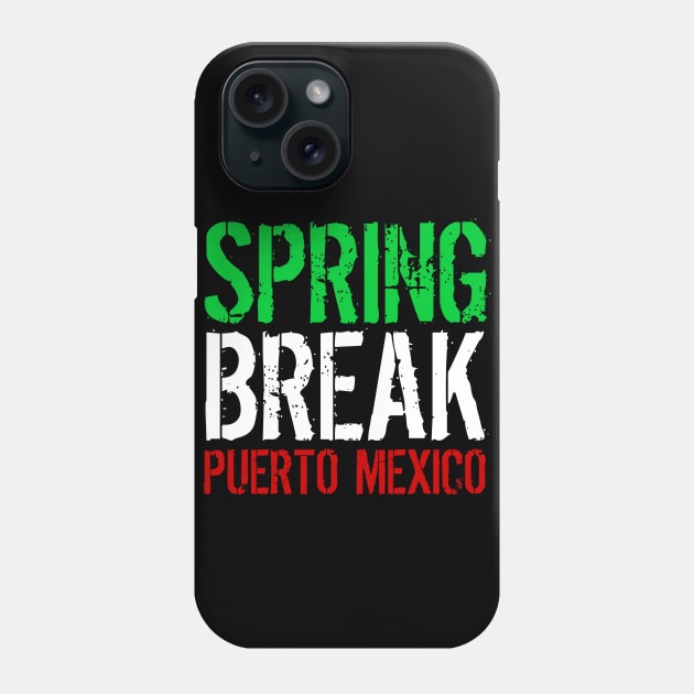 Spring Break Puerto Mexico Phone Case by klance