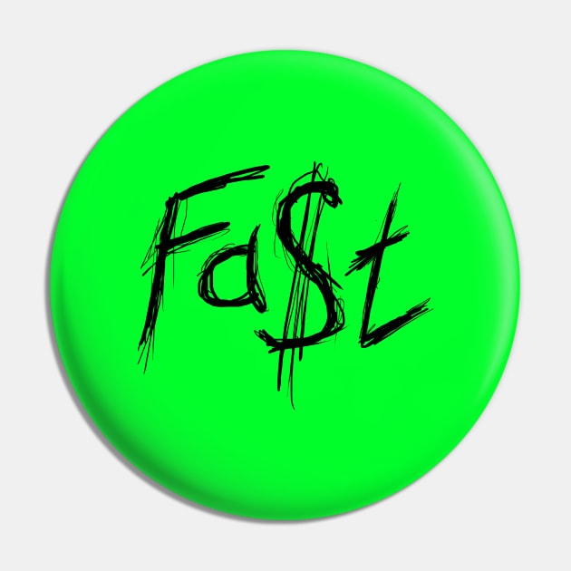 Fa$t Pin by eternaldisgust