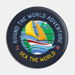 Sea The World - Round The Globe Sailing Adventure Pin