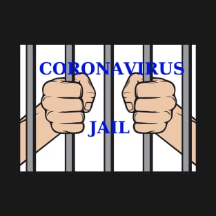 Coronavirus Jail T-Shirt