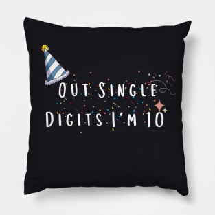 Out of Single Digits at 10 Pillow