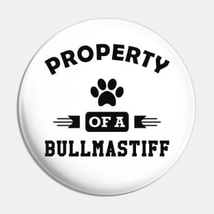 Bullmastiff - Property of a bullmastiff Pin