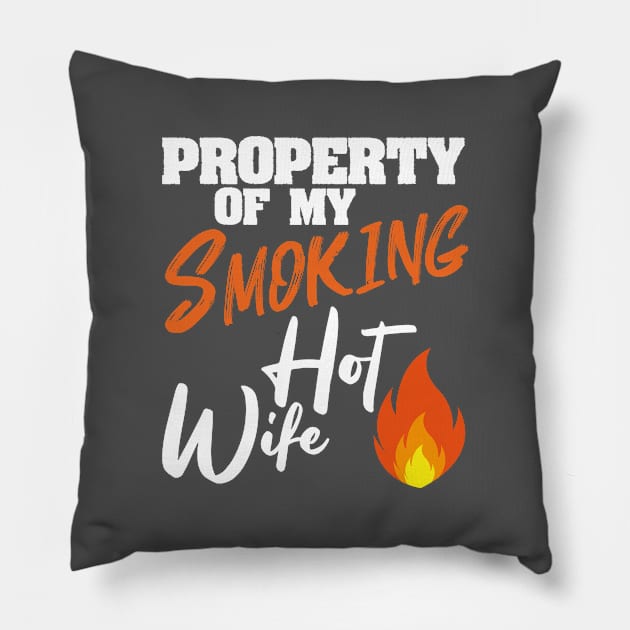 Smoking Hot Wife I Love My Hot Wife Gift Pillow by Tracy