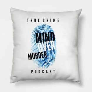 Mind Over Murder "True Crime Podcast" Pillow