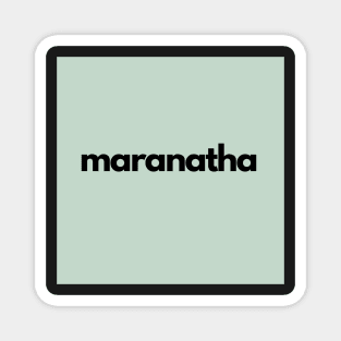 maranatha, green Magnet