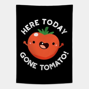 Here Today Gone Tomato cute Veggie Pun Tapestry